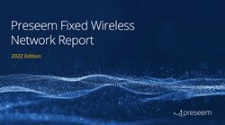Preseem Fixed Wireless Network Report 2022
