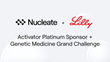 Eli Lilly and Company Sponsors Nucleate: Platinum Activator Sponsorship + Genetic Medicine Grand Challenge