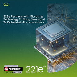 Microchip and 221e Partnership Press Release
