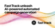 Fast Track Unleashes the Power of AI-Language Technology for Automated Campaign Generation