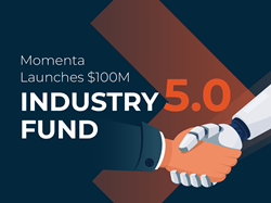 Thumb image for Momenta launches $100M Industry 5.0 Venture Capital Fund