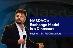 Thumb image for NASDAQs Exchange Model is a Dinosaur: PayBito CEO Raj Chowdhury