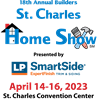 Builders St. Charles Home Show, presented by LP SmartSide Trim & Siding