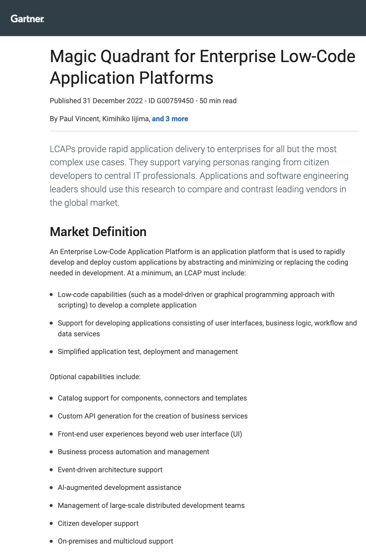 Gartner positioned Kintone within its LCAP vendor report, which is used by applications and software engineering leaders to compare and contrast leading vendors in the global market.