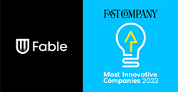 Fable's white logo is on the left against a black background. On the right is Fast Company's logo, with text below reading Most Innovative Companies 2023