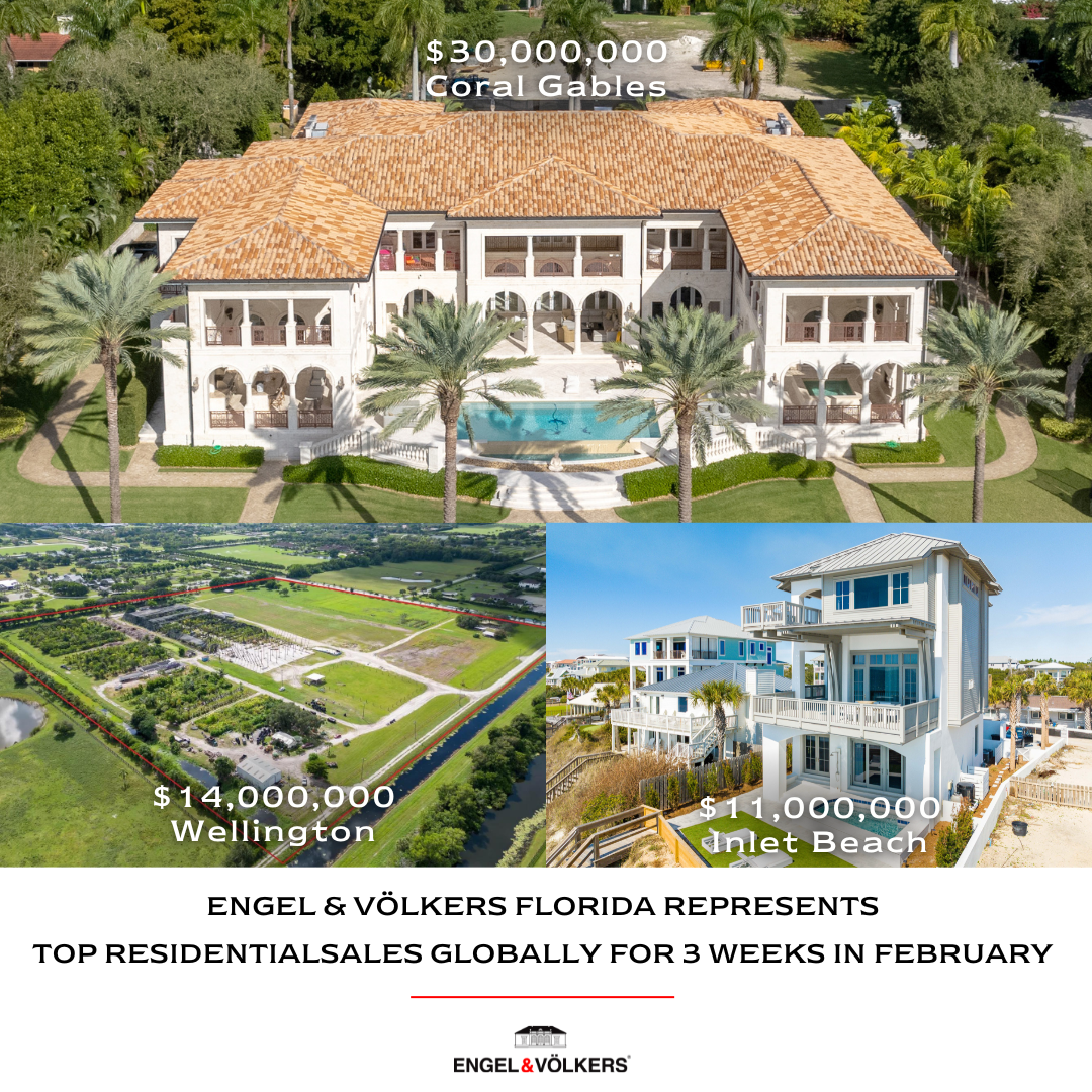 Engel & Völkers Florida Reported Top Residential Sales Globally for Three Weeks in February