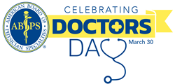 The American Board of Physicians Specialties (ABPS) Encourages All to Celebrate National Doctors Day on March 30