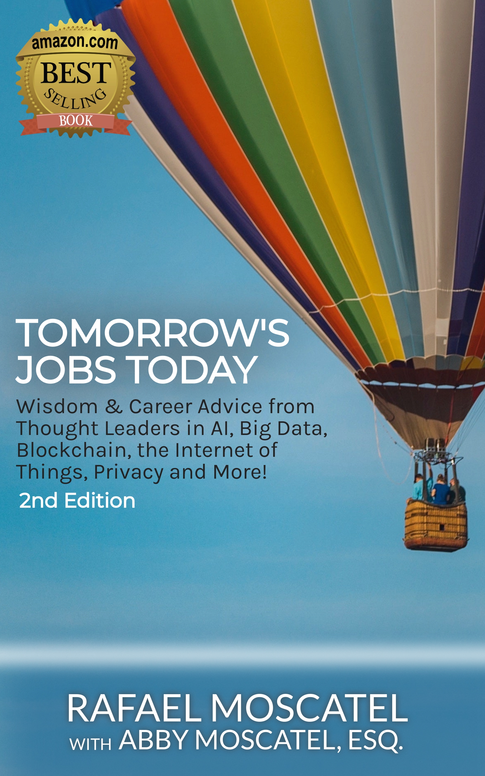 Tomorrow's Jobs Today, Wisdom & Career Advice from Thought Leaders in AI, Big Data, Blockchain, the Internet of Things, Privacy, and More