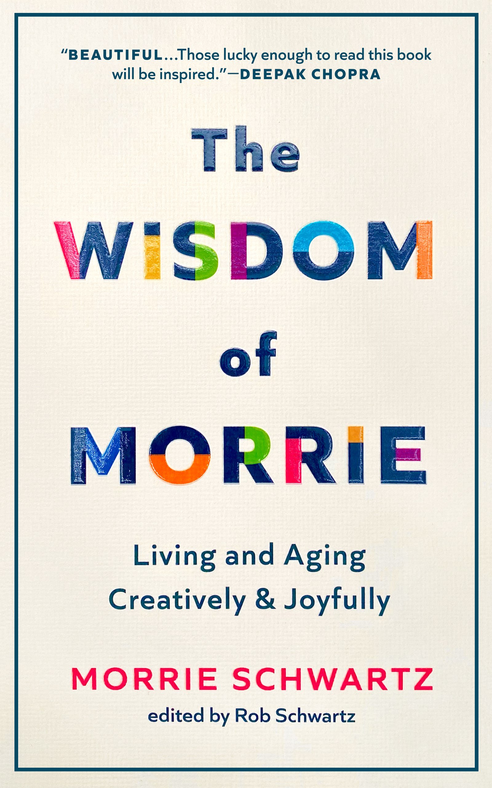 Morrie Schwartz, who is the inspiration behind the blockbuster book, “Tuesdays with Morrie”, posthumously releases a new book, “The Wisdom of Morrie” (Blackstone Publishing) with his son Rob Schwartz.
