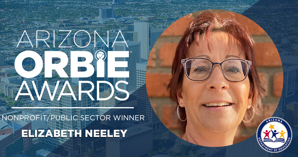 Nonprofit/Public Sector ORBIE Winner, Elizabeth Neeley of State of Arizona Department of Education