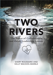 Two Rivers: The Power of Collaboration and Other Leadership Lessons