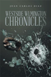 Juan Carlos Dian announces the release of ‘Westside Wilmington Chronicles’