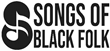 Songs of Black Folk