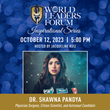 The World Leaders Forum Welcomes Physician Surgeon, Citizen Scientist Dr. Shawna Pandya for its Inspirational Series Oct. 12; Entrepreneur Jacqueline Ruiz will host event