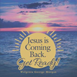 Walgenia George Morgan releases ‘Jesus is Coming Back. Get Ready!’