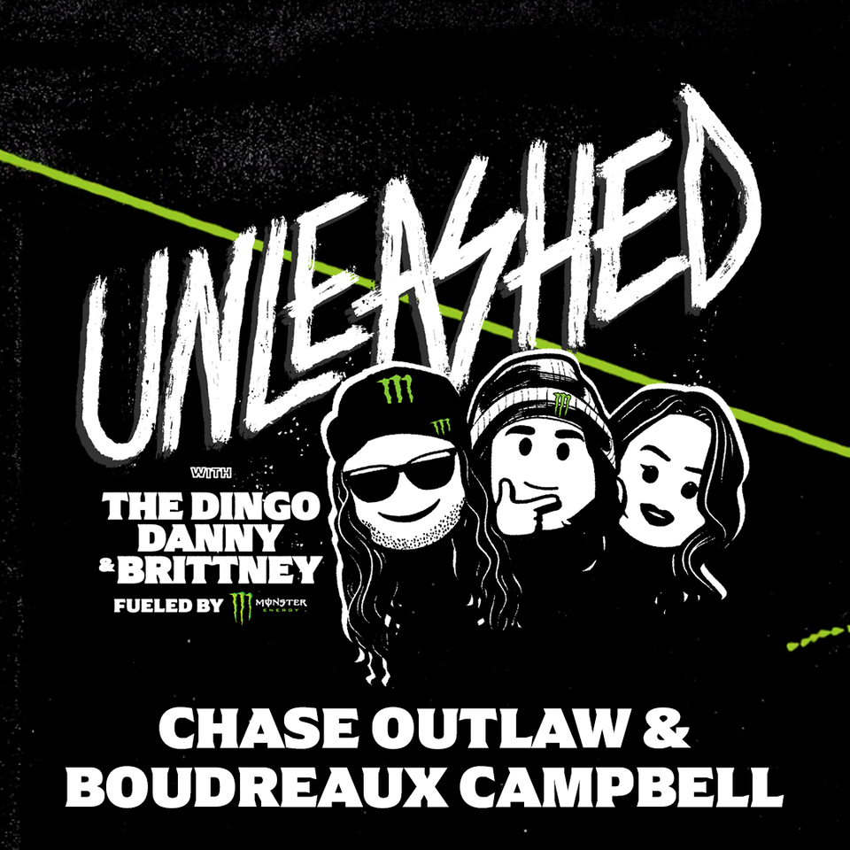 Monster Energy’s UNLEASHED Podcast Welcomes Professional Bull Riders Boudreaux Campbell and Chase Outlaw for Episode 311