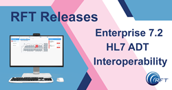 RFT Releases Enterprise 7.2 with Epic and Cerner integration. HL7 ADT Interoperability Graphic