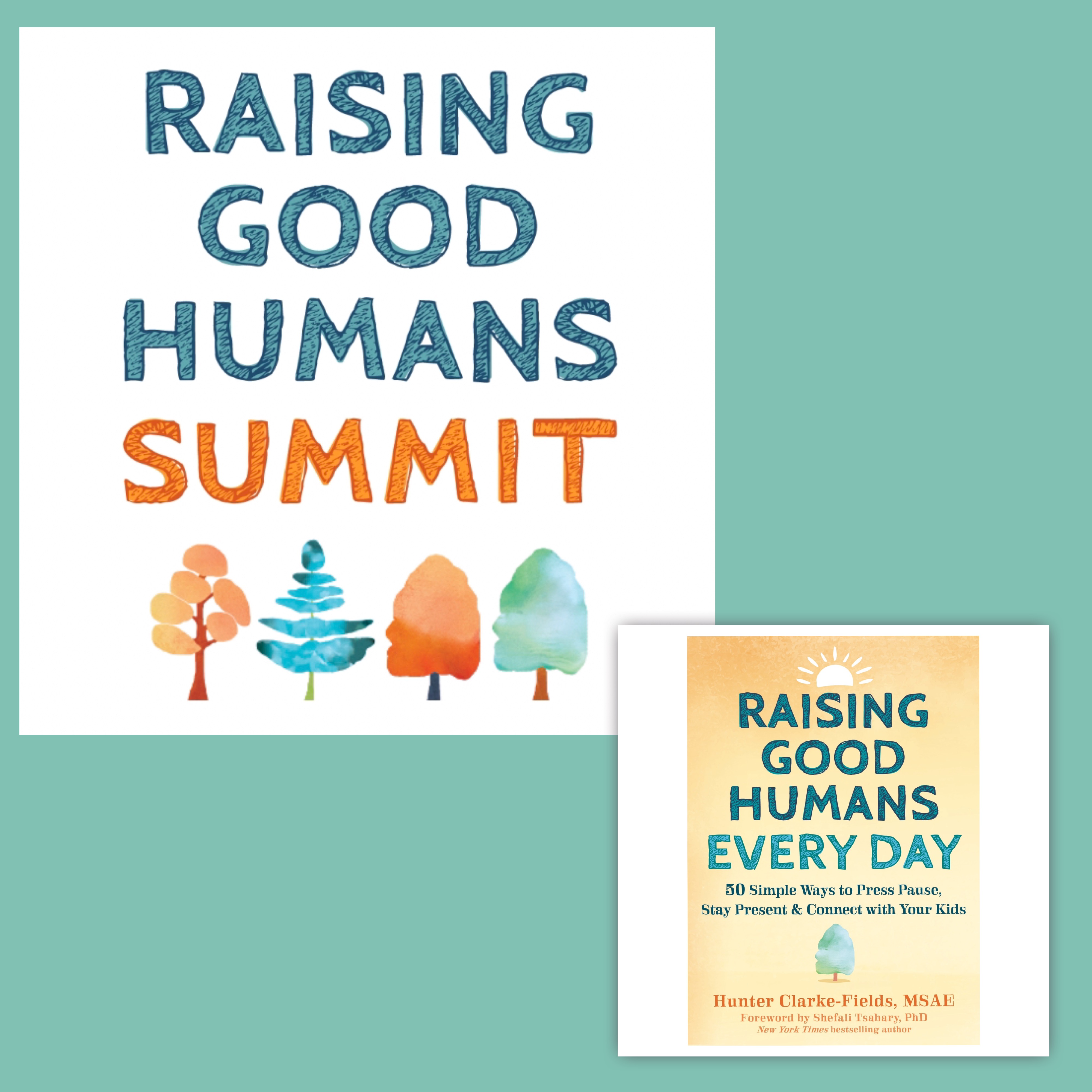 Raising Good Humans Online Summit July 11-14 will be hosted by Mindful Mama Mentor and Author Hunter Clarke-Fields in sync with her new book launch for "Raising Good Humans Every Day".