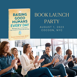 New Book Launch Party for 'Raising Good Humans Every Day' announced for Aug 1 at Cocoon NYC