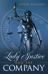 Maury Berthon announces the release of 'Lady Justice and the Company'