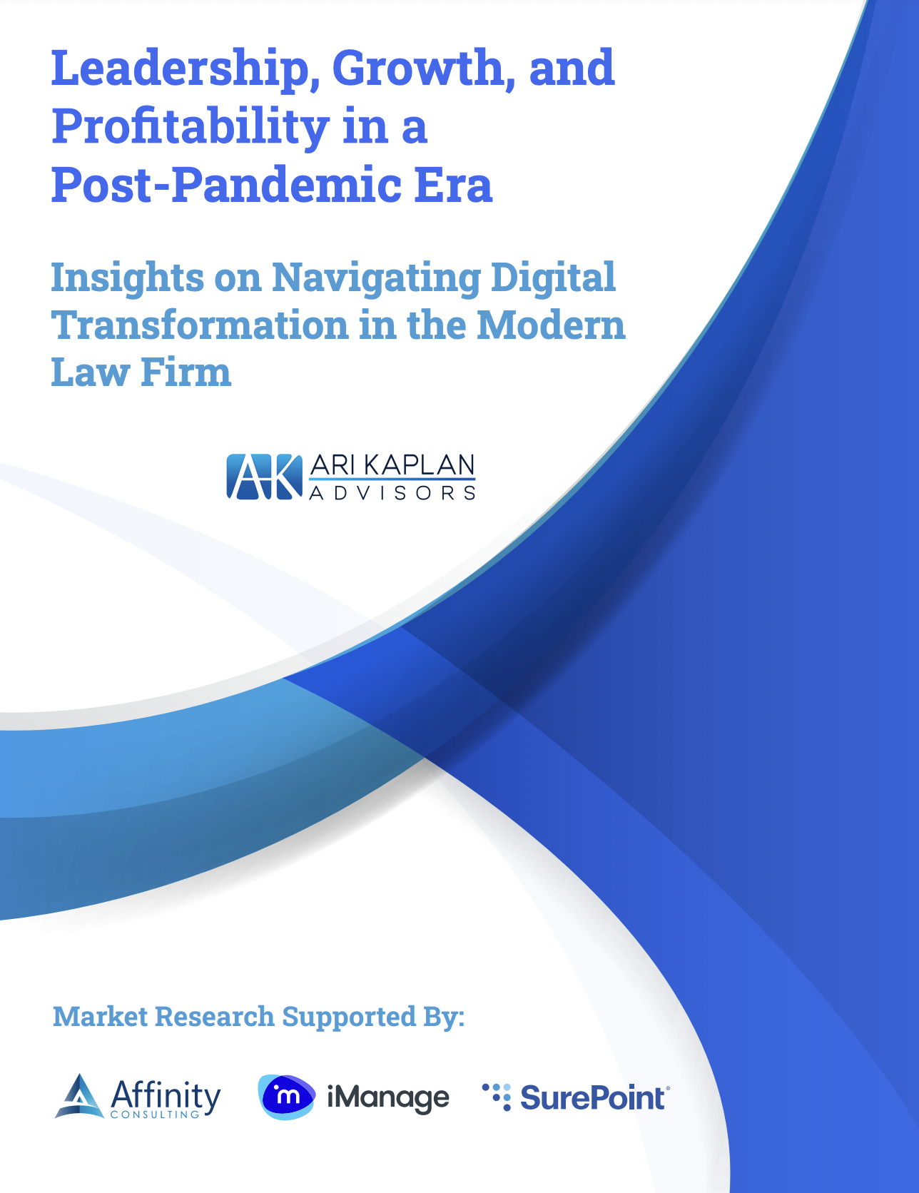 Leadership, Growth, and Profitability in a Post-Pandemic Era: Insights on Navigating Digital Transformation in the Modern Law Firm