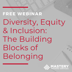 Mastery Training Services Hosts Updated 5-Part Diversity Webinar Series This Fall