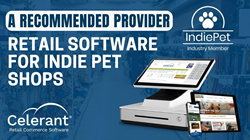 Celerant Technology® is a Recommended Retail Software Provider for IndiePet™, Helping Pet Shops Embrace Technology