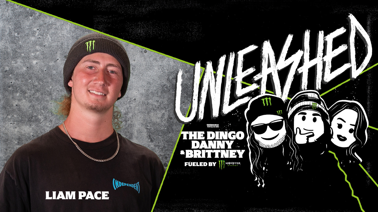 Monster Energy’s UNLEASHED Podcast Welcomes Professional Skateboarder and X Games Gold Medalist Liam Pace for X Games California Special from Ventura, California