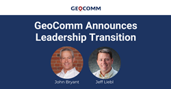 GeoComm Announces Leadership Transition to New Chief Executive Officer