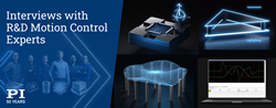 Behind the Scenes: R&amp;D Engineers Reveal the Future of Motion Control and Positioning Technologies