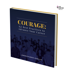 Global Talent Acquisition and DEI Leader, Author Launches Courage: 12 Best Practices to Advance Your Career; Offers Actionable Advice for Those Advancing Their Careers