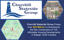Churchill Stateside Group Closes Over $64 million in Financing for the New Construction of Two Affordable Housing Developments in Raleigh, North Carolina